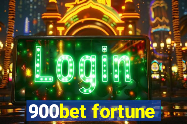 900bet fortune